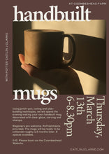 Load image into Gallery viewer, Thursday March 13th: Pottery Workshop - Hand-built Mugs, 6 - 8.30pm
